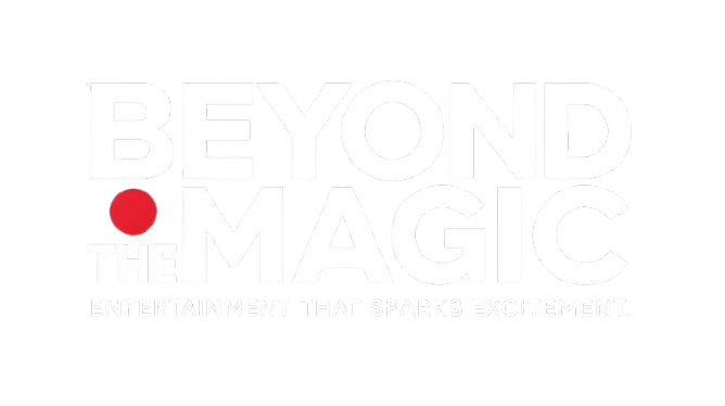 Beyond The Magic — Entertainment That Sparks Excitement